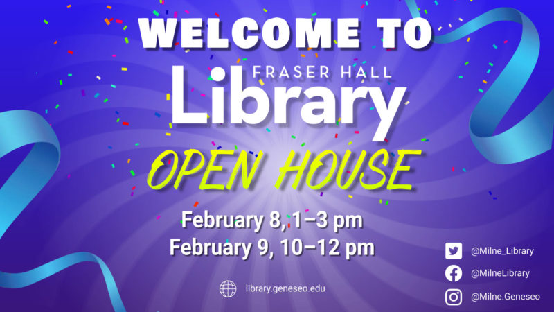 Fraser Hall Library Open House, Tuesday February 8 from 1 to 3pm, and Wednesday February 9 from 10am to noon
